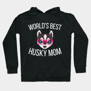 Worlds Best Husky Mom Hoodie